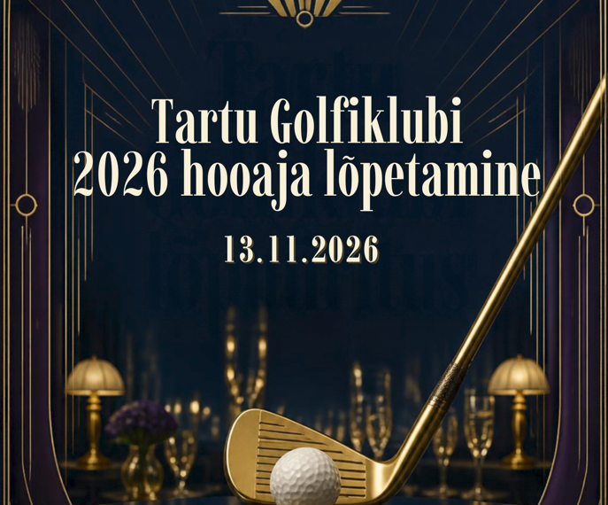 Kutse Tartu Golfiklubi 2026 a hooaja lõpetamisele
